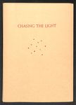 Chasing the Light by Barbara Bosworth and D'Anne Bodman