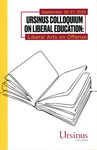 Ursinus Colloquium on Liberal Education: Liberal Arts on Offense by Ursinus College