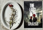 The Last of Us Grapes by Carolyn Weigel