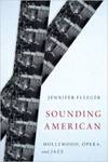 Sounding American: Hollywood, Opera, and Jazz