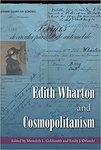 Edith Wharton and Cosmopolitanism by Meredith Goldsmith and Emily J. Orlando