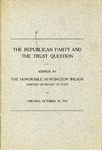 The Republican Party and the Trust Question, October 18, 1912