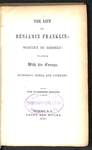 The Life of Benjamin Franklin, Written by Himself: Together With his Essays, Humorous, Moral and Literary