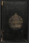 A Description of the City of New York: With a Brief Account of the Cities, Towns, Villages, and Places of Resort Within Thirty Miles, Designed as a Guide for Citizens and Strangers