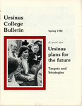 Ursinus College Bulletin, Spring 1982 by Andrea A. Vaughan, Richard P. Richter, William E. Akin, John Pilgrim, Derek Pickell, and Chuck Broadbent