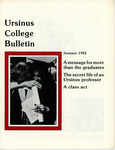 Ursinus College Bulletin, Summer 1982 by Andrea A. Vaughan, Reginald H. Jones, Richard P. Richter, and Roger Schreffler